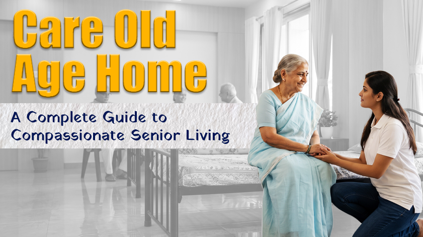 care old age home
